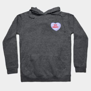 Conversation Heart: Go Away Hoodie